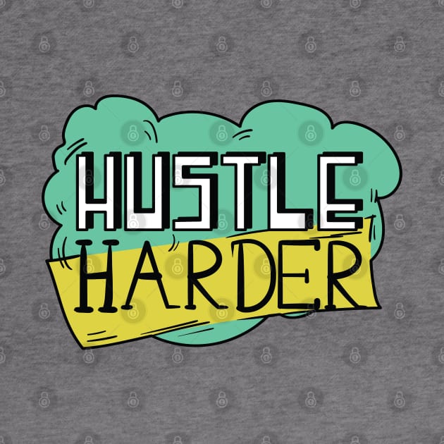 Hustle Hard by madeinchorley